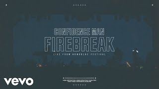 Confidence Man - Firebreak (Live From Homobloc Festival)