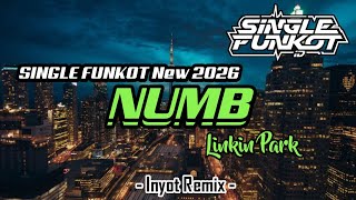 Download Lagu SINGLE FUNKOT ‼️ - NUMB (Linkin Park) Hard New 2026 - ( Inyot Remix ) MP3