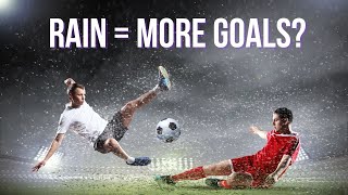 Does Rain Mean More Goals? A Study of English Football