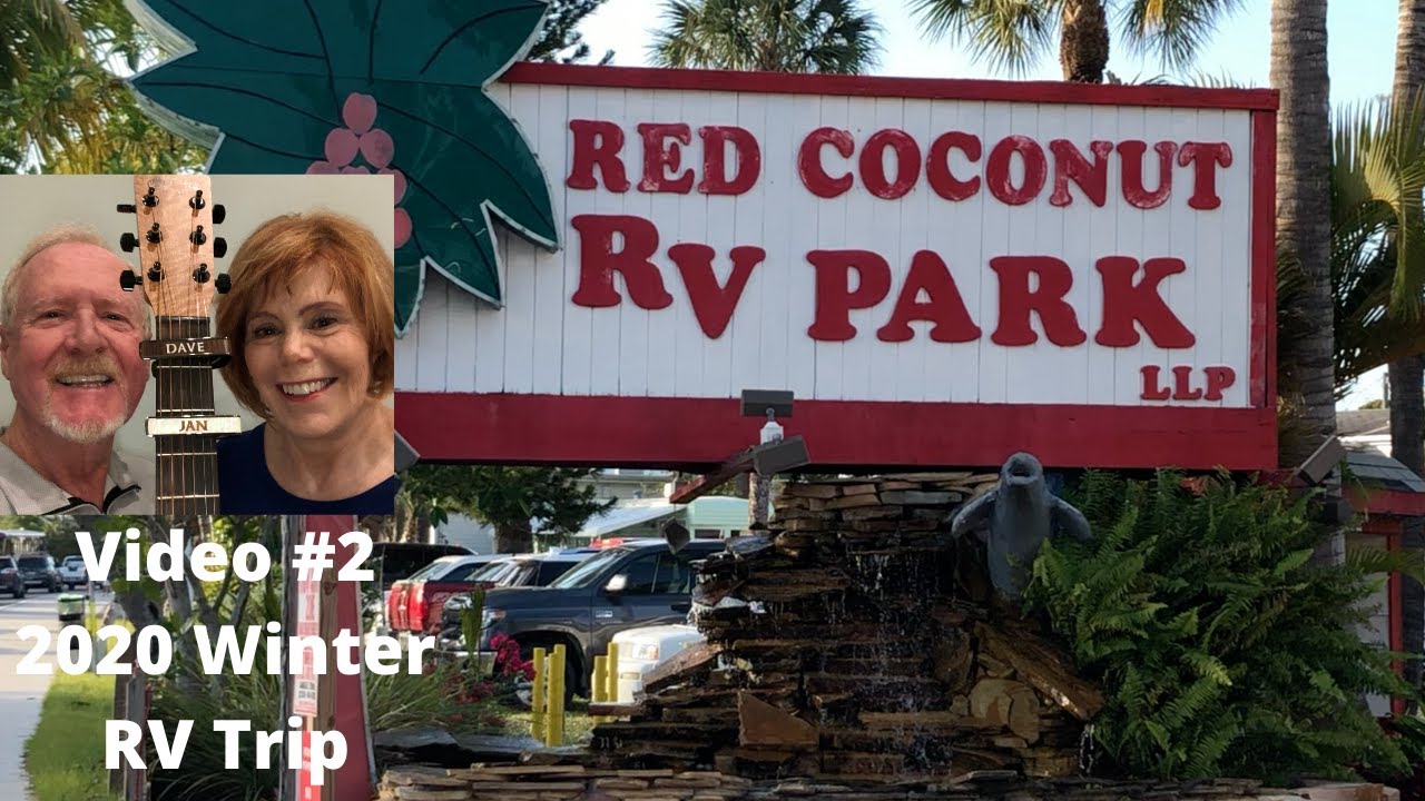 Video #2 of our 2020 Winter RV Trip: The Red Coconut RV Park