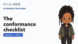 The conformance checklist, Part 2 | Extending the Kernel