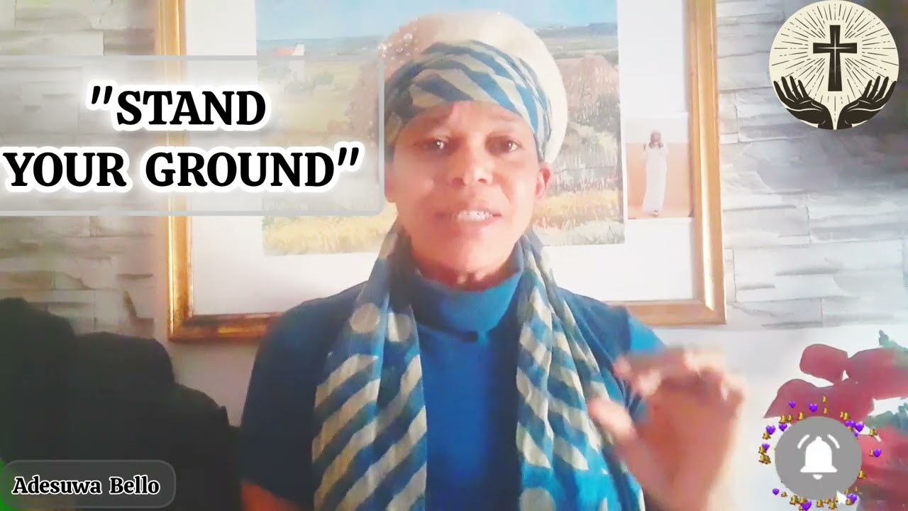 "STAND YOUR GROUND;DON'T BELIEVE IN VAIN WORDS"...🙏🏻🙌🏻||ADESUWA BELLO...