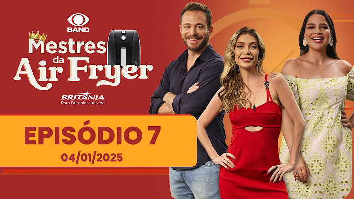 [AO VIVO] MESTRES DA AIR FRYER COM LUIZA POSSI, DALTON RANGEL E BRUNA HERMOGENES | 7º EPISÓDIO
