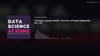 Unlocking Language Models: The Power of Prompt Engineering (Ep. 238)