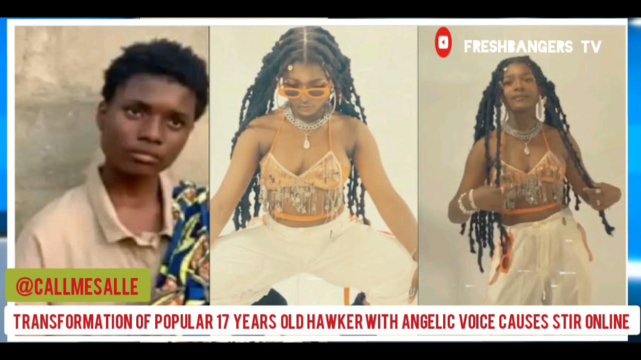 Transformation of Popular 17 years old Hawker Salle with Angelic Voice Causes Stir Online
