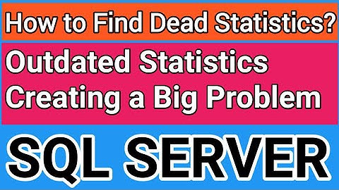 Find Outdated Statistics | How to check your dead SQL  Database Statistics  Statistics update checks