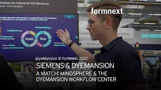 Behind Siemens MindSphere & the DyeMansion Workflow Center | DyeMansion @ Formnext 2022