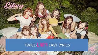 TWICE-LIKEY EASY LYRICS by SLD