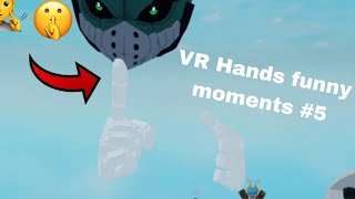 VR Hands funny moments #5