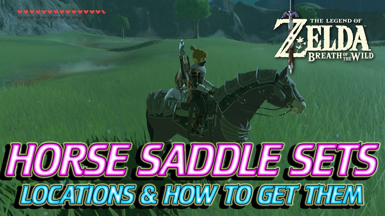 Zelda Breath of the Wild How to get Saddle Sets for your Horse YouTube