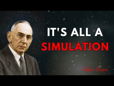 Proof We’re in a Patterned Reality — Edgar Cayce on the Simulation