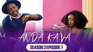 Anda Kava|Season 3|Episode 7