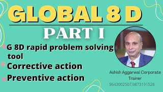 Global 8D part 1|G8D rapid problem solving tool|Corrective action Preventive action|Ashish Aggarwal