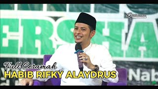 FULL CERAMAH HABIB RIFKY ALAYDRUS || WIRAUTAMA BERSHOLAWAT