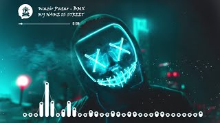 Wazir Patar - BMX | Jeona sandhu | OFFICIAL VIDEO | MY NAME IS STREET