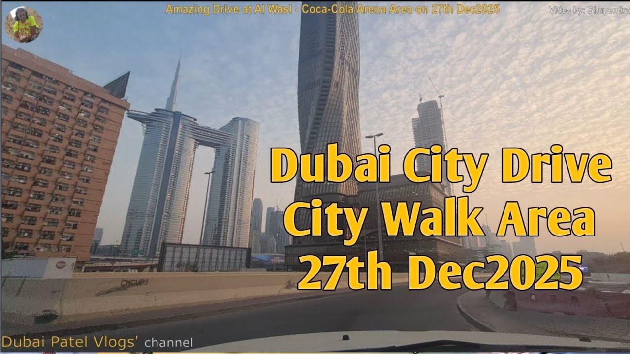 Dubai City Drive at Al Wasl City walk, Coca-cola Arena Area on 27th Dec20251