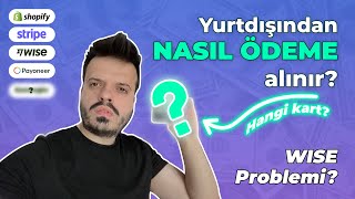 Yurtdışından Nasıl Ödeme Alabilirim? - Wise Kullanamıyorum! - Para Çekme! #wise #stripe #ödeme