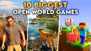 Top 10 *BIGGEST* OPEN WORLD Games Ever Made 😍 | This Video Will Shock You 😱