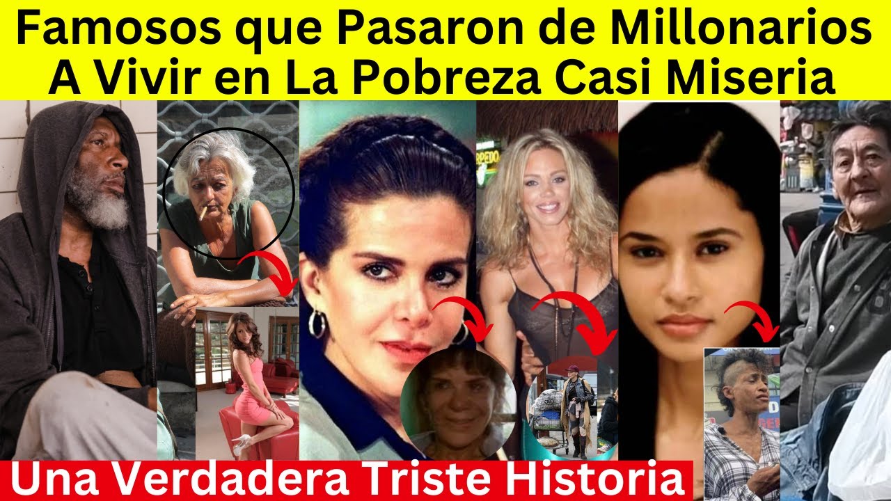 Famosos que Pasaron de Millonarios a Vivir en la Pobreza Total - YouTube