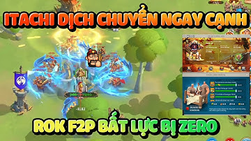 Tôi Là Nạn Nhân Của Cá Voi 1 Tỷ Điểm Sức Mạnh - Rok F2P Bị Itachi Zero Cay Thật Sự Rise of Kingdoms