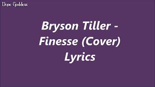 Bryson Tiller - Finesse (Cover) Lyrics