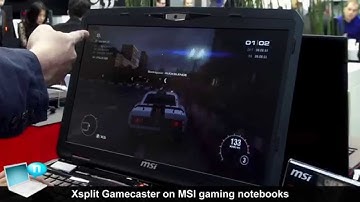 Xsplit Gamecaster on MSI gaming notebooks