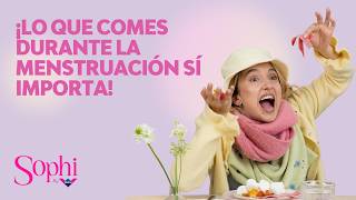 Comida y menstruación: lo que comes importa - Sophi By Nosotras®