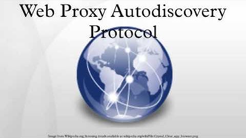 Web Proxy Autodiscovery Protocol
