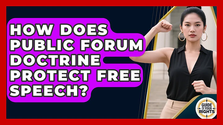 How Does Public Forum Doctrine Protect Free Speech? - Guide To Your Rights