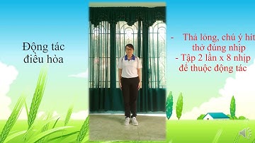 GDTC Lớp 1   Tuần 17 +18   Bài Động tác điều hòa, Hoàn thiện bài TD phát triển chung