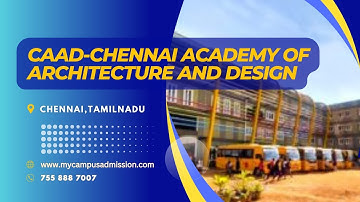 CAAD Chennai Academy of Architecture and Design - Chennai | Engineering Colleges in Tamil Nadu