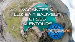 Vacances à Luz Saint Sauveur et ses Alentours