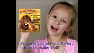 I Love My Daddy Because... By: Laurel Porter-Gaylord | Story Time With Mya