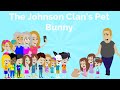 The Johnson Clan S Pet Bunny Childish Dad The Johnson Clan S Pet Bunny Childish Dad