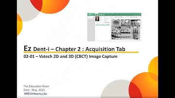 Acquisition : EzDent-i Chapter 02 01 Acquisition Vatech 2D and 3D