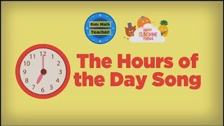 Hours of the Day Song -- Collaboration video -- Kids Math Teacher & Happy Sunshine Friends