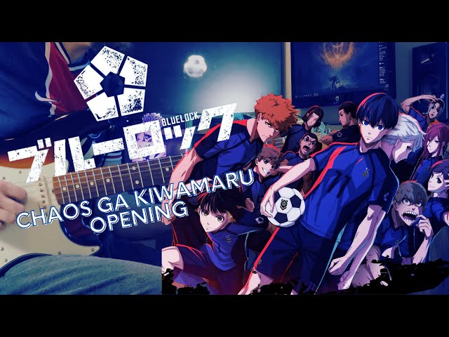 BLUELOCK - Opening  Chaos ga Kiwamaru 