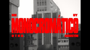 "MONOCROMATICO" OTHO x Agustín Ramos