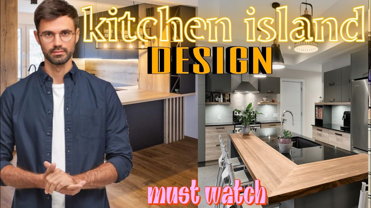How to Design a Kitchen Island that Fits your Style - YouTube