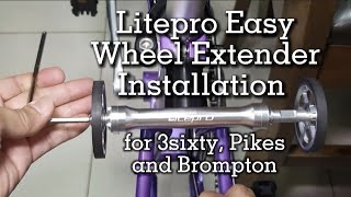 Litepro Easywheel Extender Installation for 3sixty, Pikes and Brompton