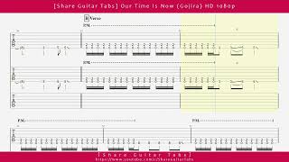 [Share Guitar Tabs] Our Time Is Now (Gojira) HD 1080p