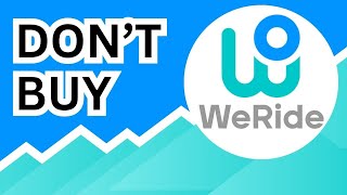 DON'T BUY WeRide Stock (Until You Watch This Analysis) #WRD