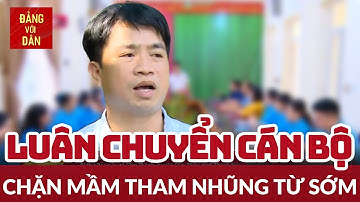 Luân chuyển định kỳ cán bộ thuộc lĩnh vực nhạy cảm để phòng, chống tham nhũng, tiêu cực