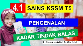 E-CLASS 4.1 PENGENALAN KADAR TINDAK BALAS (SAINS KSSM TING 5)