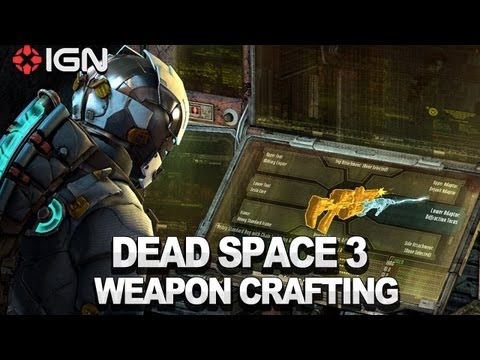 Dead Space 3&rsquo;s Weapon Crafting Explained