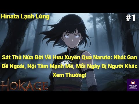 Truyện Audio Đồng Nhân Naruto: Thành Hinata Nhát Gan Bề Ngoài, Nội Tâm Mạnh Mẽ – Phần 1 - youtube