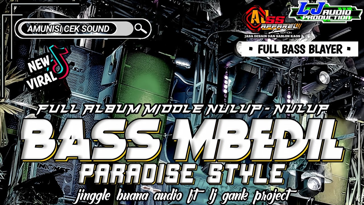 DJ BASS MBEDIL x BASS BLAYER x MIDLE NULUP STYLE PARADISE FULL TRAP! AMUNISI CEK SOUND VIRAL TIKTOK! DJ BASS MBEDIL x BASS BLAYER x MIDLE NULUP STYLE PARADISE FULL TRAP! AMUNISI CEK SOUND VIRAL TIKTOK!