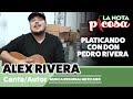 ALEX RIVERA Platicando con DON PEDRO RIVERA cantando La Carta y Mas