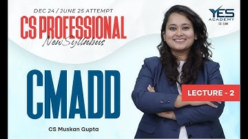 CS Professional Due Diligence (CMADD) NEW SYLLABUS (Lec 2) | CMADD Dec 24/ June 25| CS Muskan Gupta
