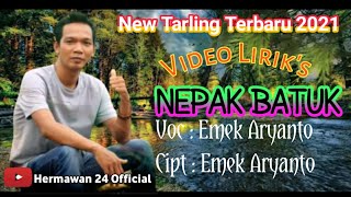 Nepak Batuk || Emek Aryanto || Video Lirik Tarling Terbaru 2021